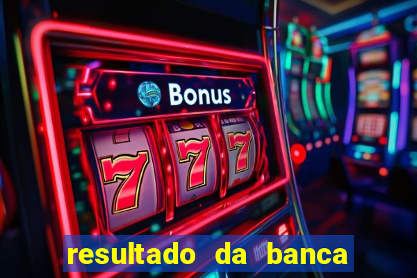 resultado da banca caminho da sorte